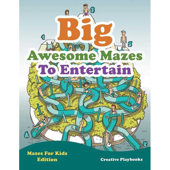 Big Awesome Mazes To Entertain - Mazes For Kids Edition, (Paperback)