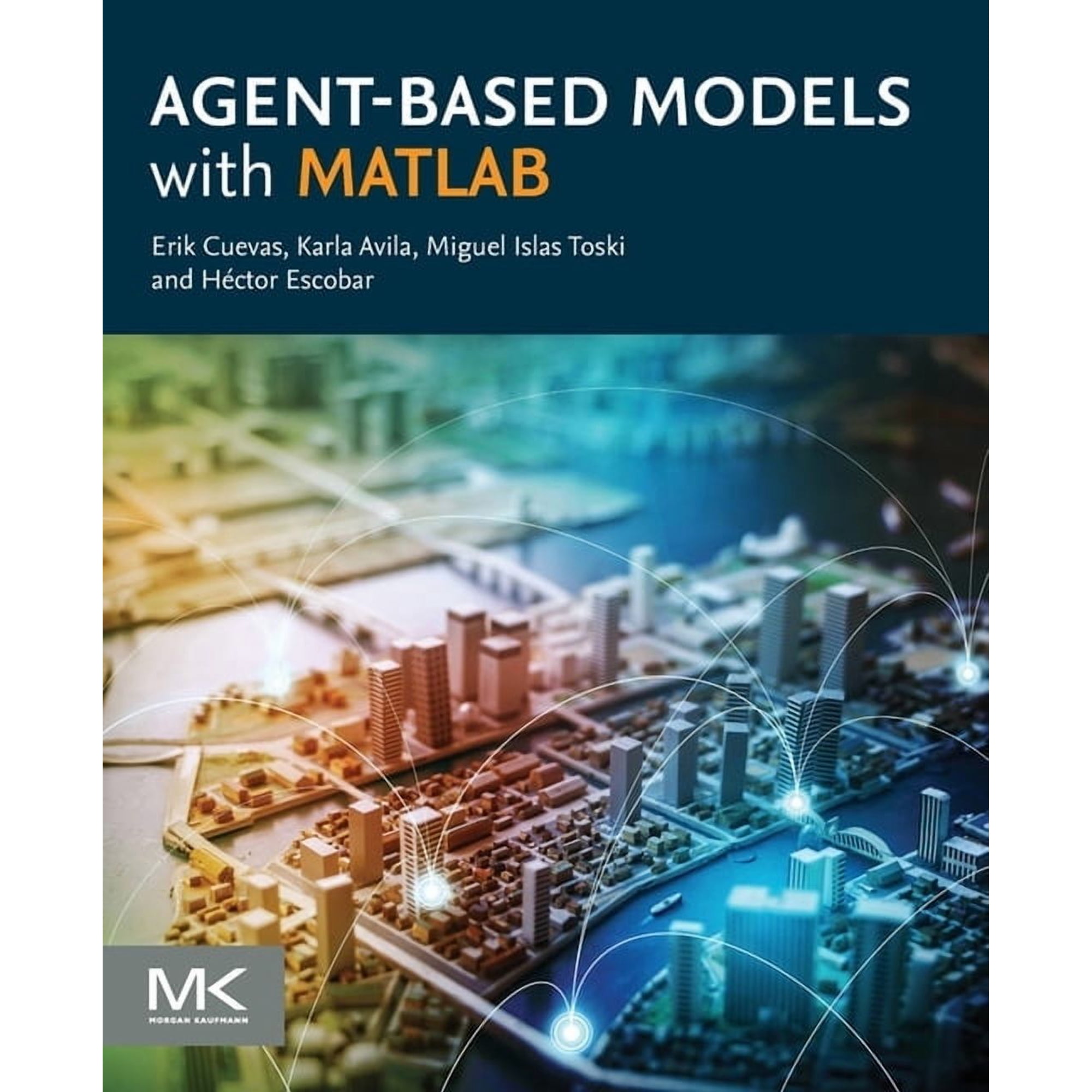 Agent-Based Models with MATLAB (Paperback)