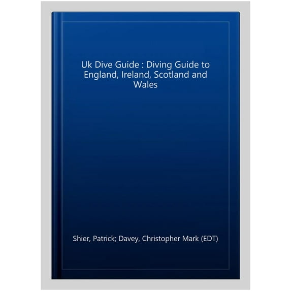 Pre-Owned Uk Dive Guide : Diving Guide to England, Ireland, Scotland and Wales