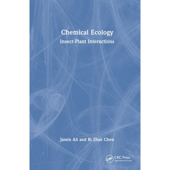 Chemical Ecology: Insect-Plant Interactions, (Hardcover)