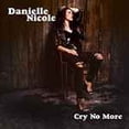 thumbnail image 2 of Danielle Nicole - Cry No More (vinyl), 2 of 2