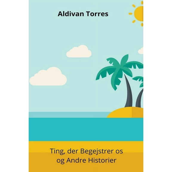 Ting, der Begejstrer os og Andre Historier, (Paperback)