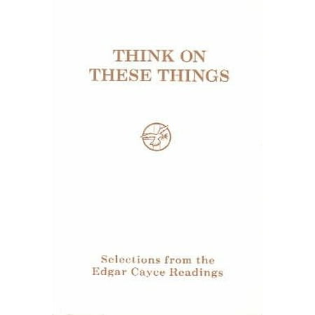 Think of These Things