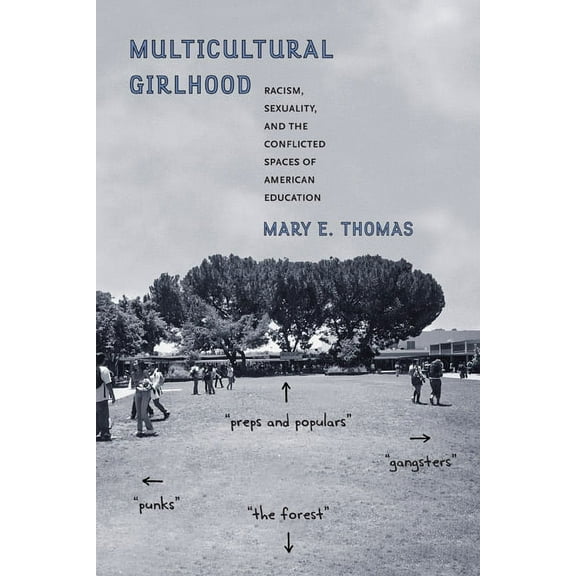 Global Youth: Multicultural Girlhood : Racism, Sexuality, and the Conflicted Spaces of American Education (Paperback)