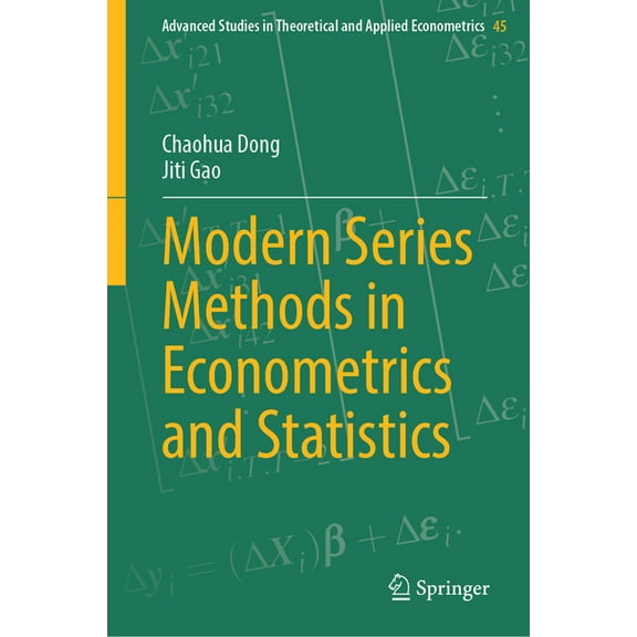 Advanced Studies in Theoretical and Appl Modern Series Methods in Econometrics and Statistics, Book 45, (Hardcover)