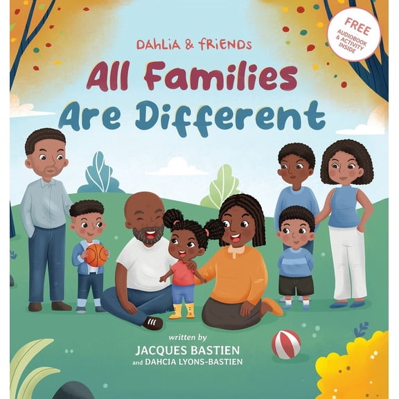 Dahlia & Friends Dahlia & Friends: All Families Are Different, (Hardcover)