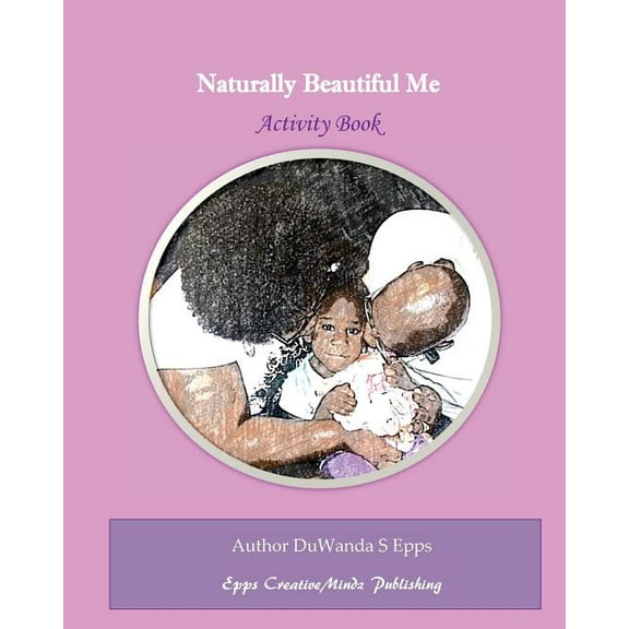 Naturally Beautiful Me, (Paperback)