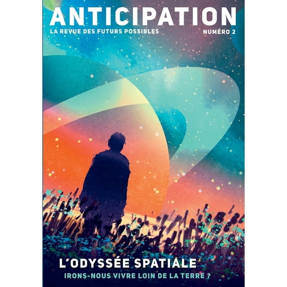 Anticipation N°2: L'Odyssée spatiale: irons-nous vivre loin de la Terre ?, (Paperback)