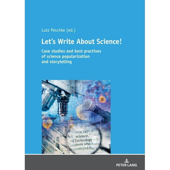 Let's Write about Science: Case Studies and Best Practises of Science Popularization and Storytelling, (Paperback)