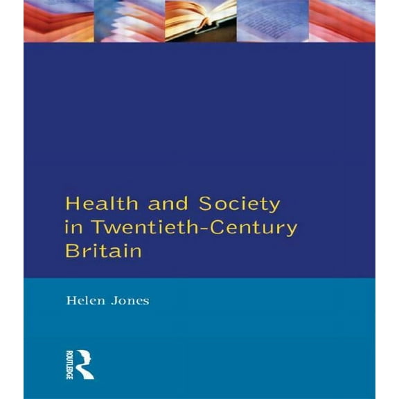 Themes in British Social History Health and Society in Twentieth Century Britain, (Paperback)
