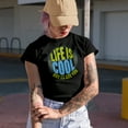 thumbnail image 2 of Life Is Cool and So Are You Quote, Navy Blue T-Shirt, 3XL, 2 of 5