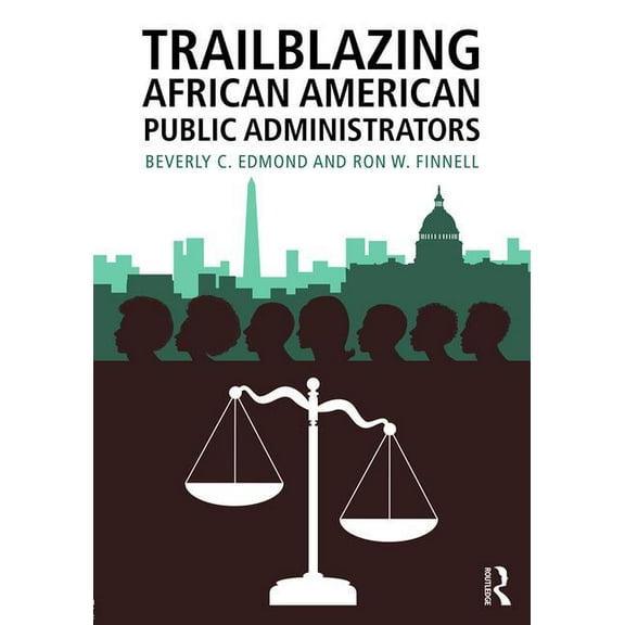 Trailblazing African American Public Administrators, (Paperback)