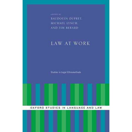 Law at Work: Studies in Legal Ethnomethods