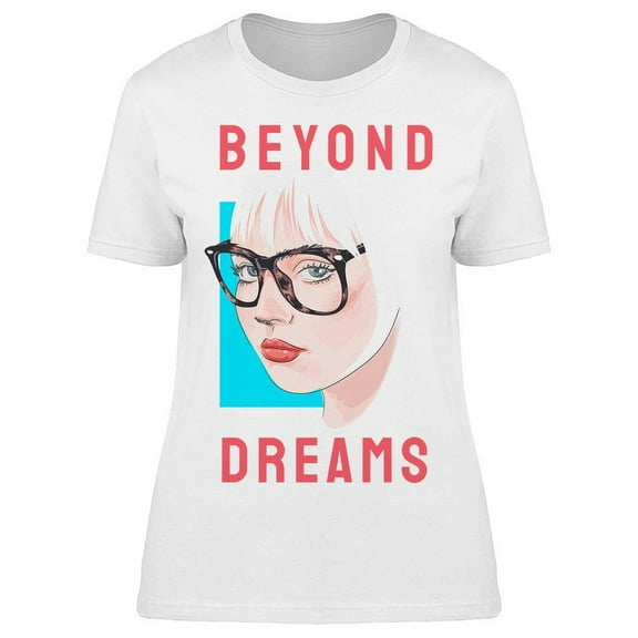 Girl In Glasses Beyond Dreams T-Shirt Women -Image by Shutterstock, Female XX-Large