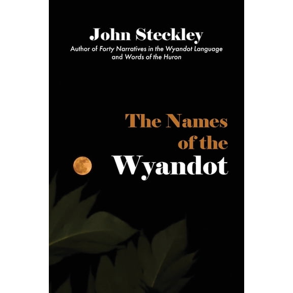 The Names of the Wyandot, (Paperback)