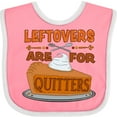 thumbnail image 3 of Inktastic Leftovers Are for Quitters with Pumpkin Pie Boys or Girls Baby Bib, 3 of 4