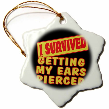 Holiday Pierced Ornament (3dRose I Survived Getting Ears Pierced Survial Pride And Humor Design, Snowflake Ornament, Porcelain,)