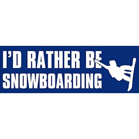 I'd Rather Be Snowboarding 3M Reflective sticker| Sport Decal