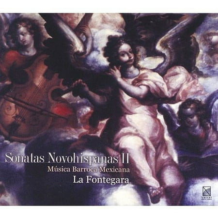 La Fontegara - Sonatas Novohispanas 2: Mexican Baroque Music - Music & Performance - CD