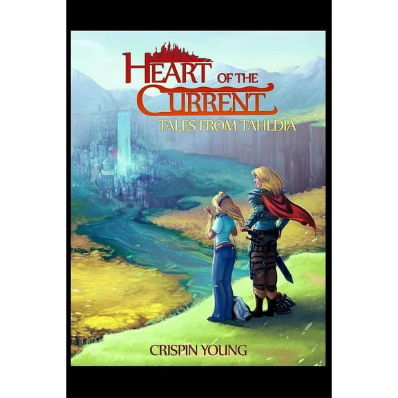Heart of the Current (Paperback) by Crispin Young