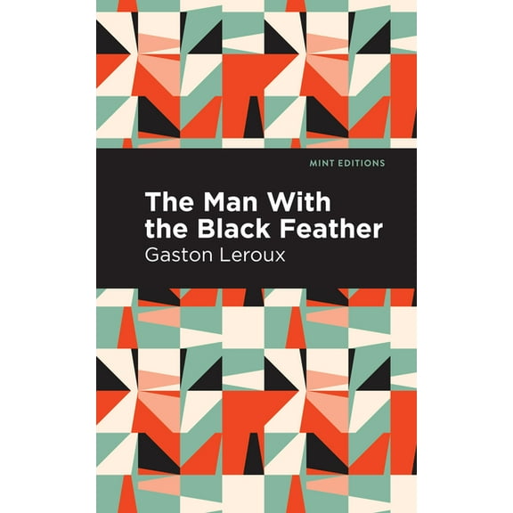Mint Editions (Crime, Thrillers and Dete The Man with the Black Feather, (Hardcover)