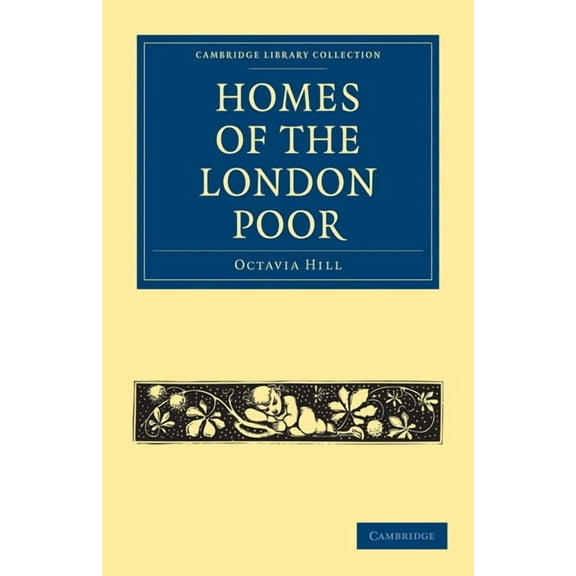 Cambridge Library Collection - British a Homes of the London Poor, (Paperback)