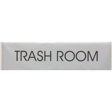 TRASH ROOM (WHITE 2 X7.75)