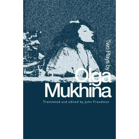 Two Plays by Olga Mukhina, (Paperback)