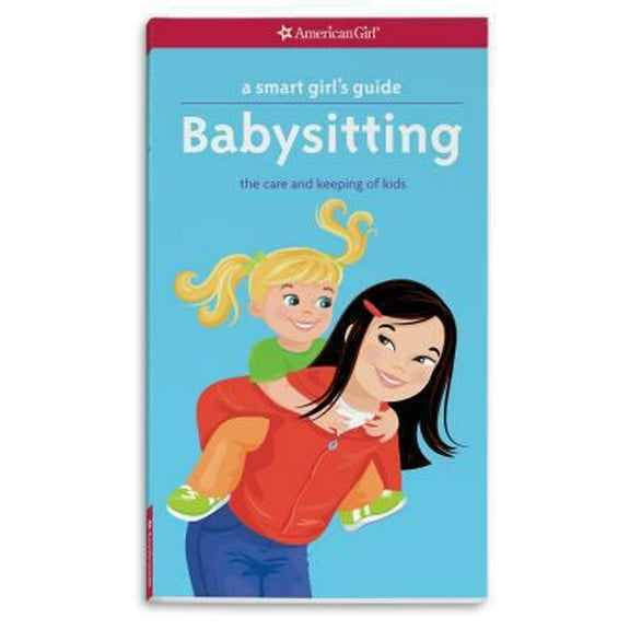 Pre-Owned A Smart Girl's Guide: Babysitting: The Care and Keeping of Kids (Paperback) 1609583930 9781609583934
