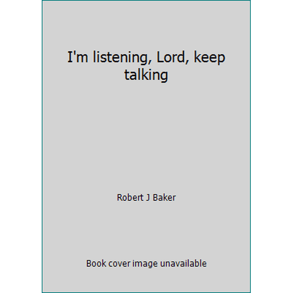 Pre-Owned I'm listening, Lord, keep talking (Paperback) 0836119533 9780836119534