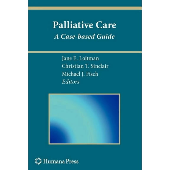 Current Clinical Oncology Palliative Care: A Case-Based Guide, (Paperback)