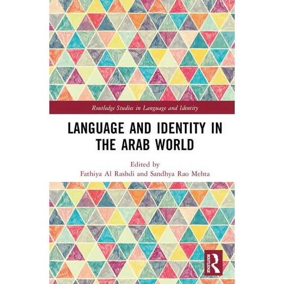 Routledge Studies in Language and Identi Language and Identity in the Arab World, (Hardcover)