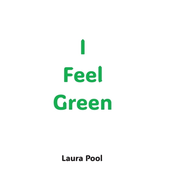 I Feel Green, (Hardcover)
