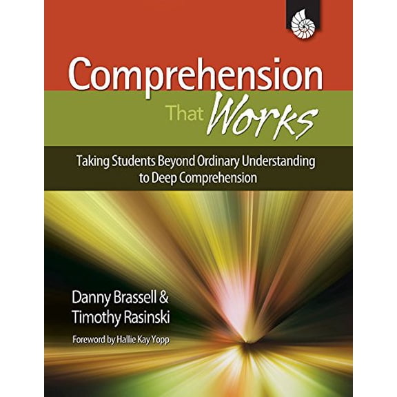 Pre-Owned Comprehension That Works: Taking Students Beyond Ordinary Understanding to Deep Comprehension (Paperback) 1425802648 9781425802646