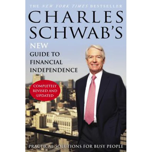 Pre-Owned Charles Schwab's New Guide to Financial Independence Completely Revised and Updated : Practical Solutions for Busy People (Paperback) 1400046793 9781400046799