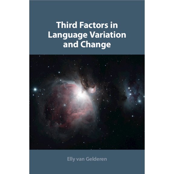 Third Factors in Language Variation and Change, (Paperback)