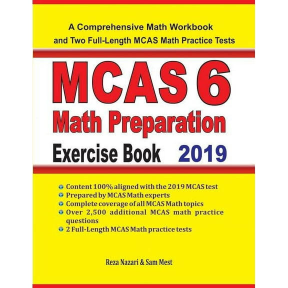 MCAS 6 Math Preparation Exercise Book: A Comprehensive Math Workbook and Two Full-Length MCAS 6 Math Practice Tests, (Paperback)