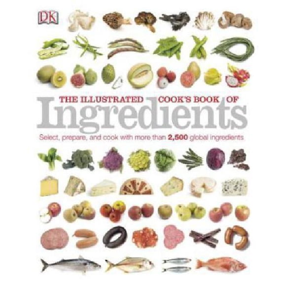 The Illustrated Cook's Book of Ingredients