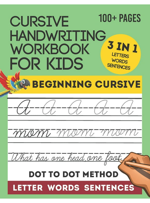 Cursive Handwriting Workbook For Kids: Writing Letters, Words & Sentences 3-in-1 Cursive Letter Practice Tracing Book for Beginners, kindergarten - Learning Cursive for 2nd 3rd 4th & 5th Graders (More
