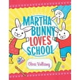 thumbnail image 1 of Pre-Owned Martha Bunny Loves School (Hardcover) 0807549762 9780807549766, 1 of 1