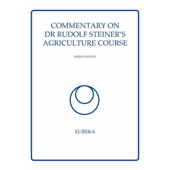 Commentary on Dr Rudolf Steiner's Agriculture Course, (Paperback)