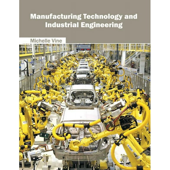 Manufacturing Technology and Industrial Engineering, (Hardcover)