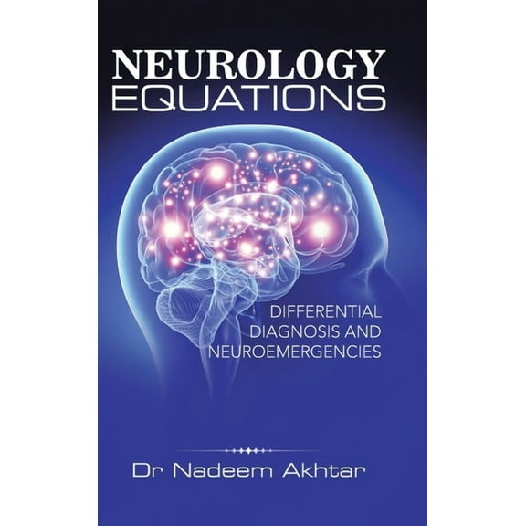 Neurology Equations Made Simple : Differential Diagnosis and Neuroemergencies (Hardcover)