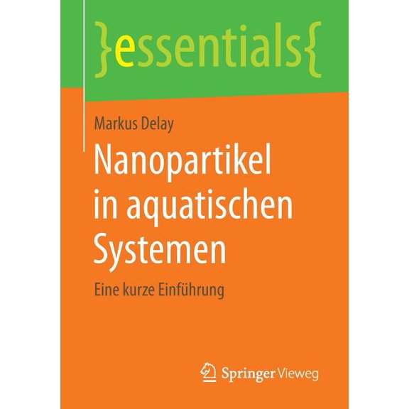 Essentials Nanopartikel in Aquatischen Systemen: Eine Kurze Einführung, (Paperback)