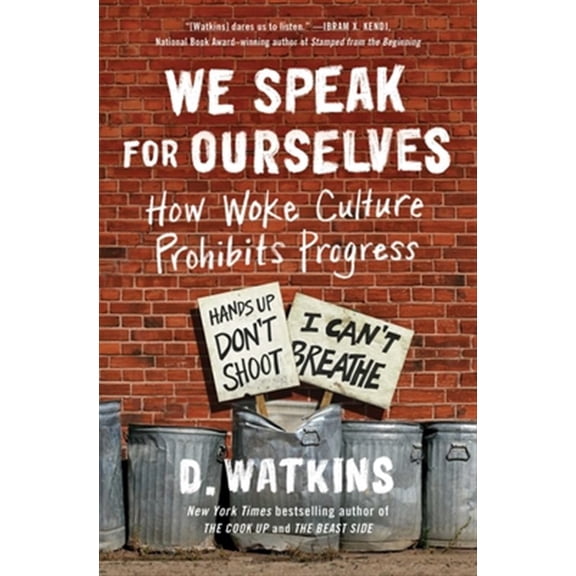 Pre-Owned We Speak for Ourselves: How Woke Culture Prohibits Progress (Paperback) 150118783X 9781501187834
