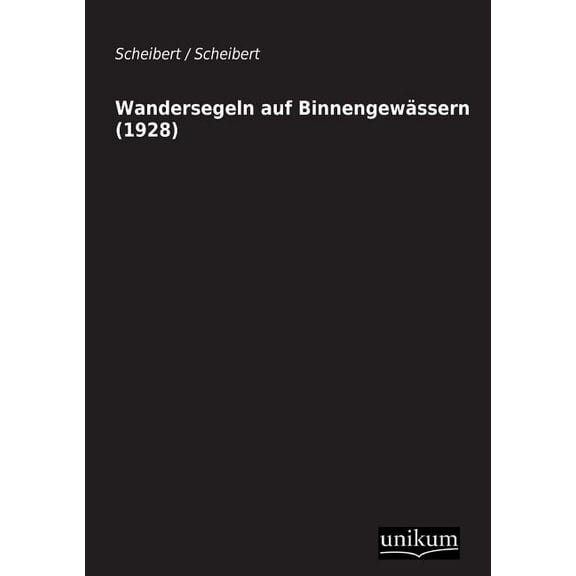 Wandersegeln auf Binnengew?ssern (1928)