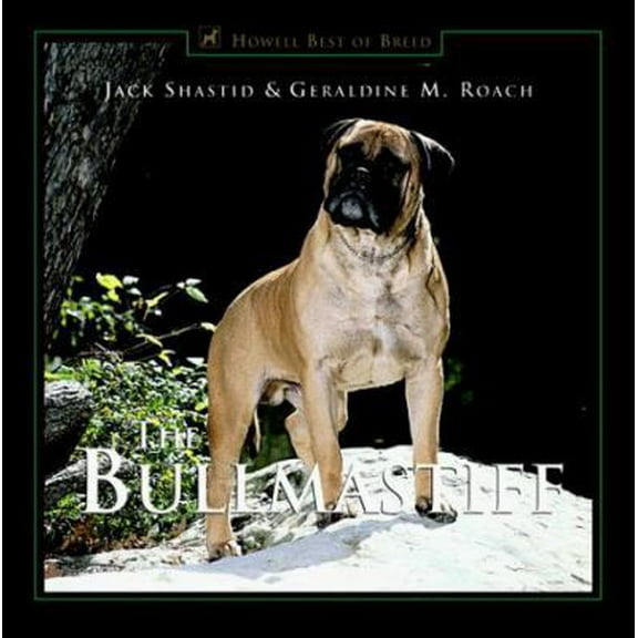 Pre-Owned The Bullmastiff: Peerless Protector (Hardcover) 087605081X 9780876050811