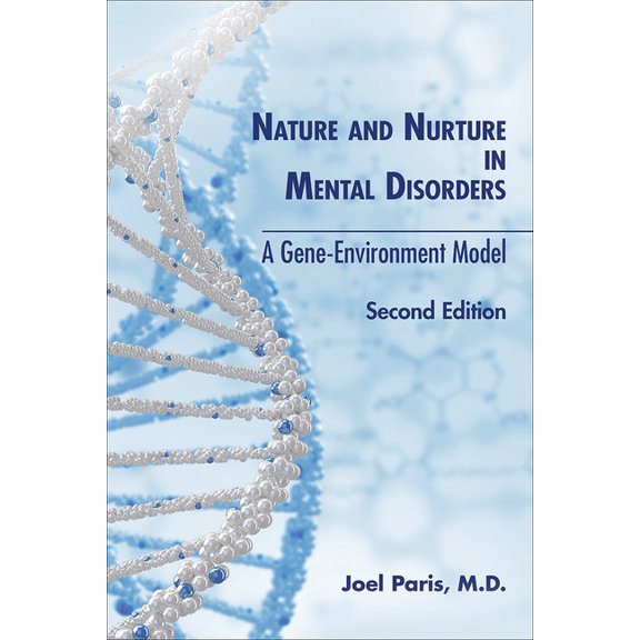 Nature and Nurture in Mental Disorders: A Gene-Environment Model (Paperback)