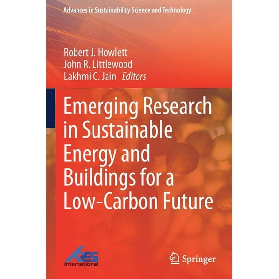 Advances in Sustainability Science and T Emerging Research in Sustainable Energy and Buildings for a Low-Carbon Future, (Paperback)