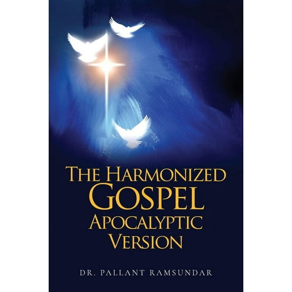 The Harmonized Gospel Apocalyptic Version, (Paperback)